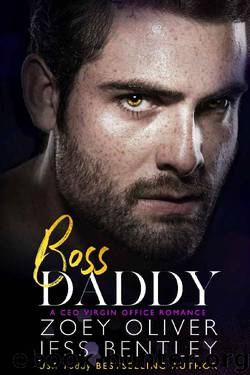Boss Daddy: A Virgin CEO Office Romance by Zoey Oliver & Jess Bentley