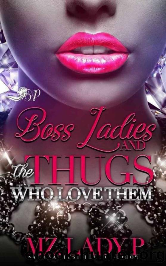 Boss Ladies and The Thugs Who Love Them: Thug Legacy 3 by Mz. Lady P