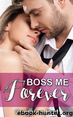 Boss Me Forever: Older ManYounger Woman Workplace Romance by Cameron Hart