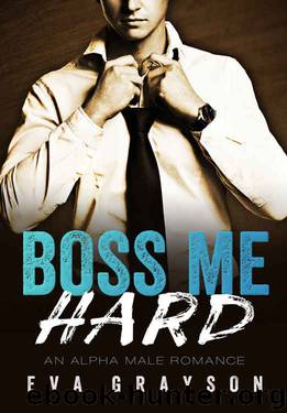 Boss Me Hard (Boss Me #2) by Eva Grayson