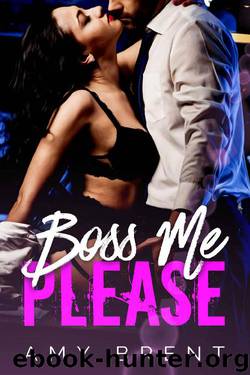 Boss Me Please by Amy Brent