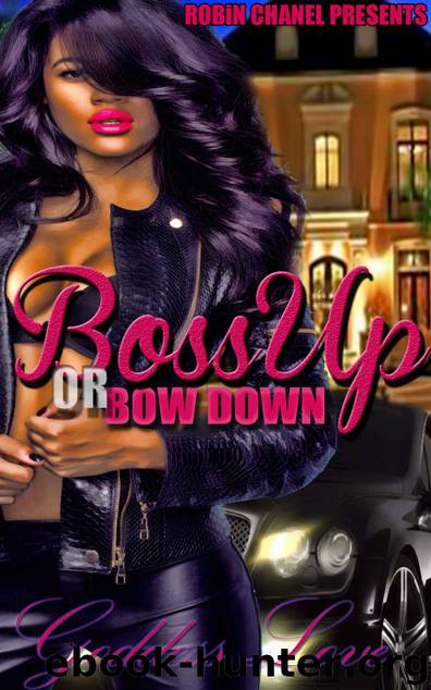 Boss Up or Bow Down by Goddess Love