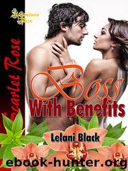 Boss With Benefits by Lelani Black