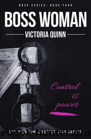 Boss Woman: Boss #4 by Victoria Quinn