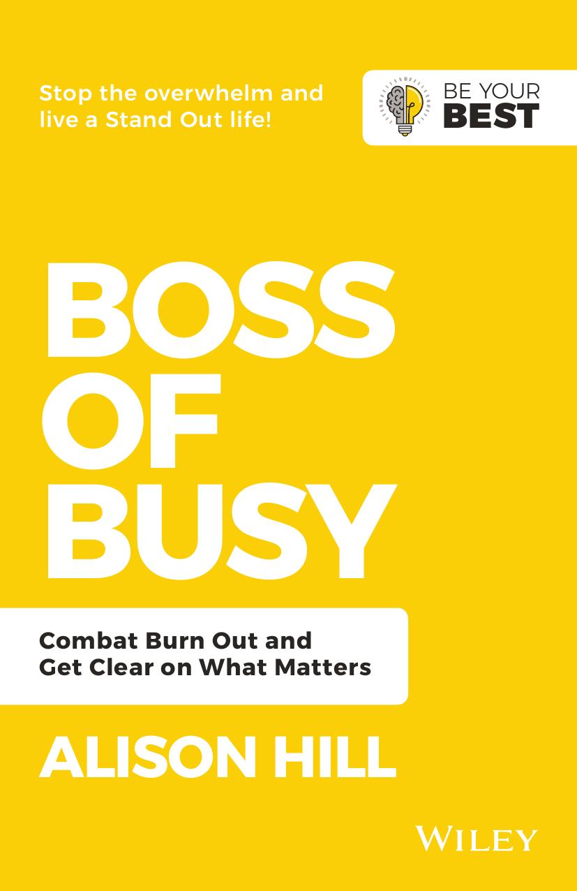 Boss of Busy: Combat Burn Out and Get Clear on What Matters by ALISON HILL