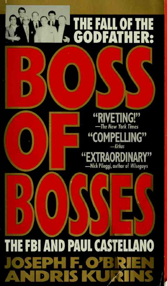 Boss of bosses : the fall of the godfather : the FBI and Paul Castellano by O'Brien Joseph F