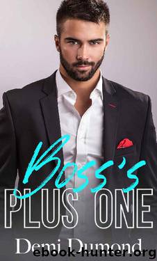 Boss's Plus One: A Romantic Comedy (Plus One Series Book 1) by Demi Dumond