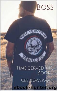Boss: Time Served MC Book 1 by Cee Bowerman