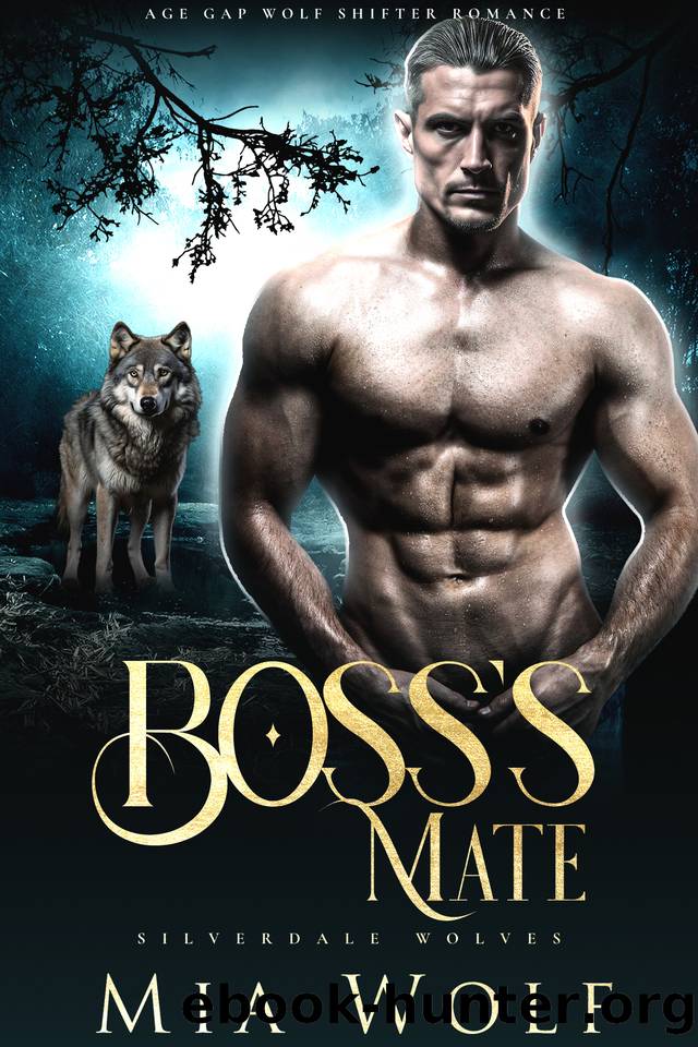 Bossâs Mate: Age Gap Wolf Shifter Romance by Mia Wolf