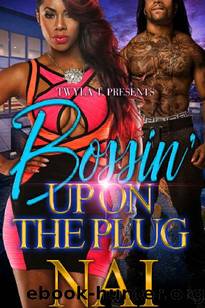 Bossin' Up On The Plug by Nai