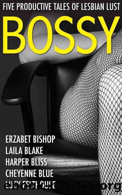 Bossy: Five Productive Tales of Lesbian Lust by unknow