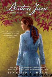 Boston Jane: Wilderness Days by Jennifer L. Holm