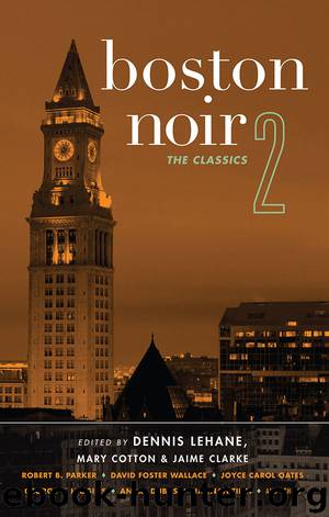Boston Noir 2: The Classics by Dennis Lehane (edited by)