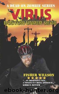 Boston Under Siege (Book 1): Virus: by Willson Fisher