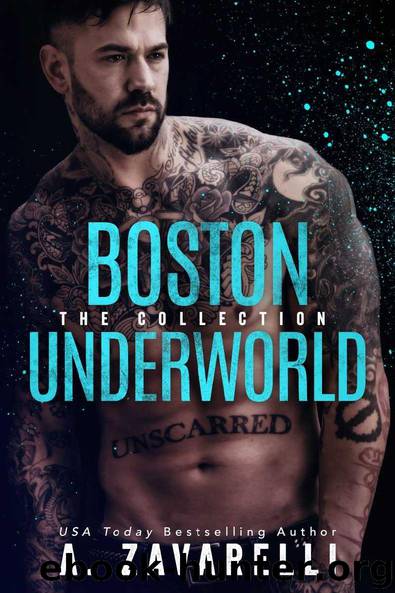 Boston Underworld: The Collection by A. Zavarelli