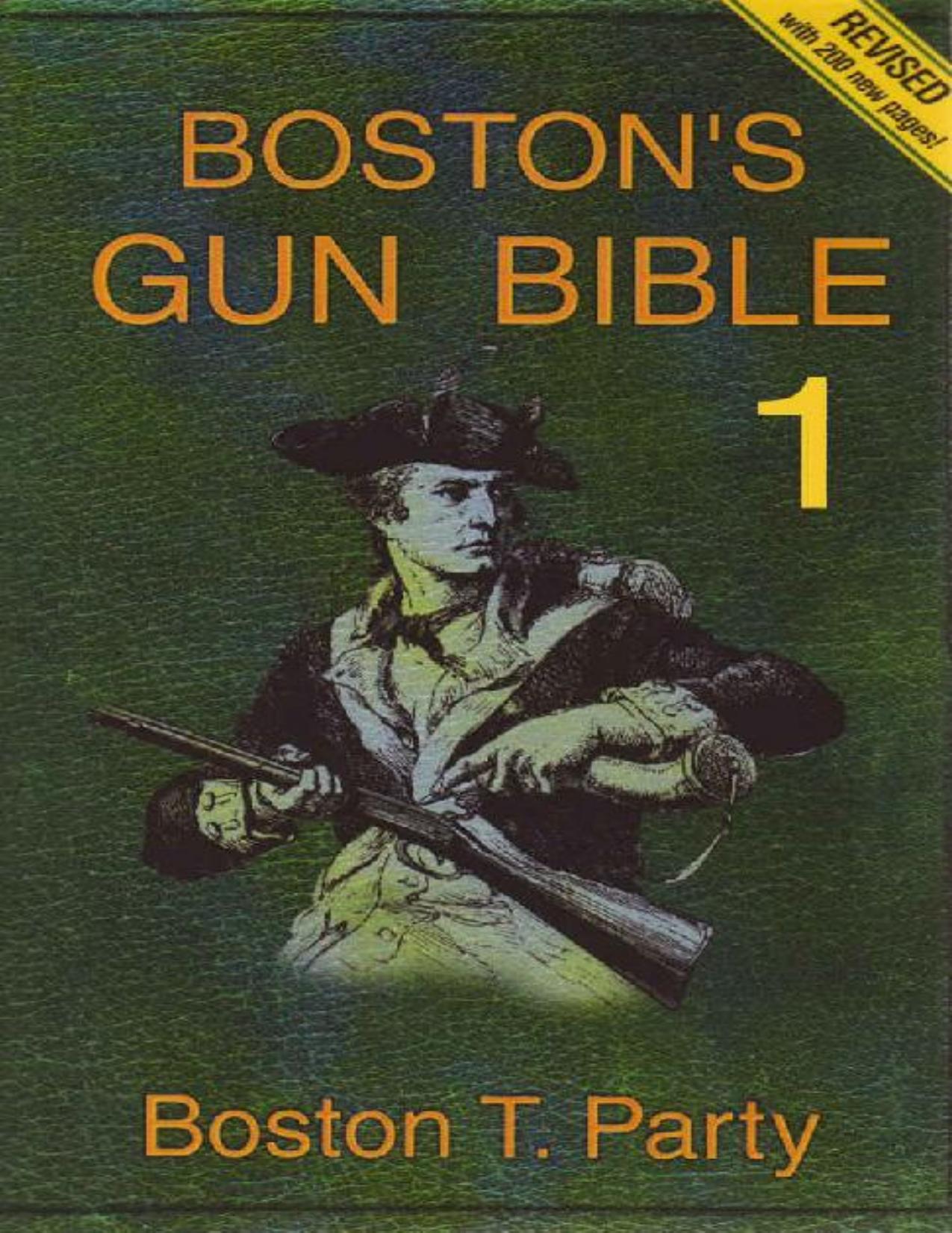 Boston's Gun Bible (Series 1: chapters 1-15 of 46) by Boston T. Party & Kenneth W. Royce