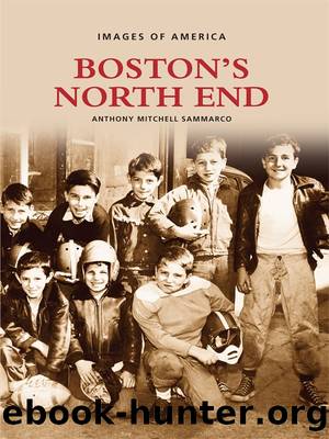 Boston's North End by Anthony Mitchell Sammarco