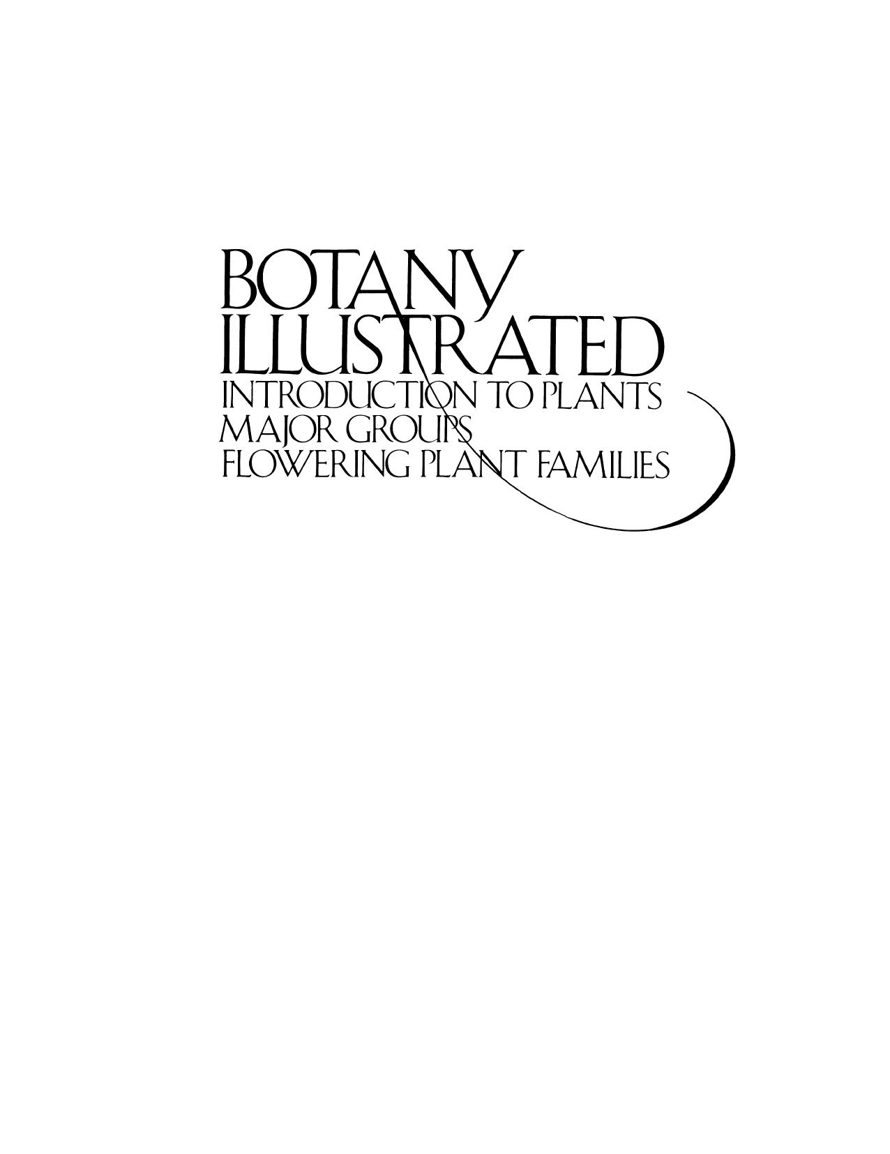 Botany Illustrated: Introduction to Plants Major Groups Flowering Plant Families by Janice Glimn-Lacy Peter B. Kaufman (auth.)