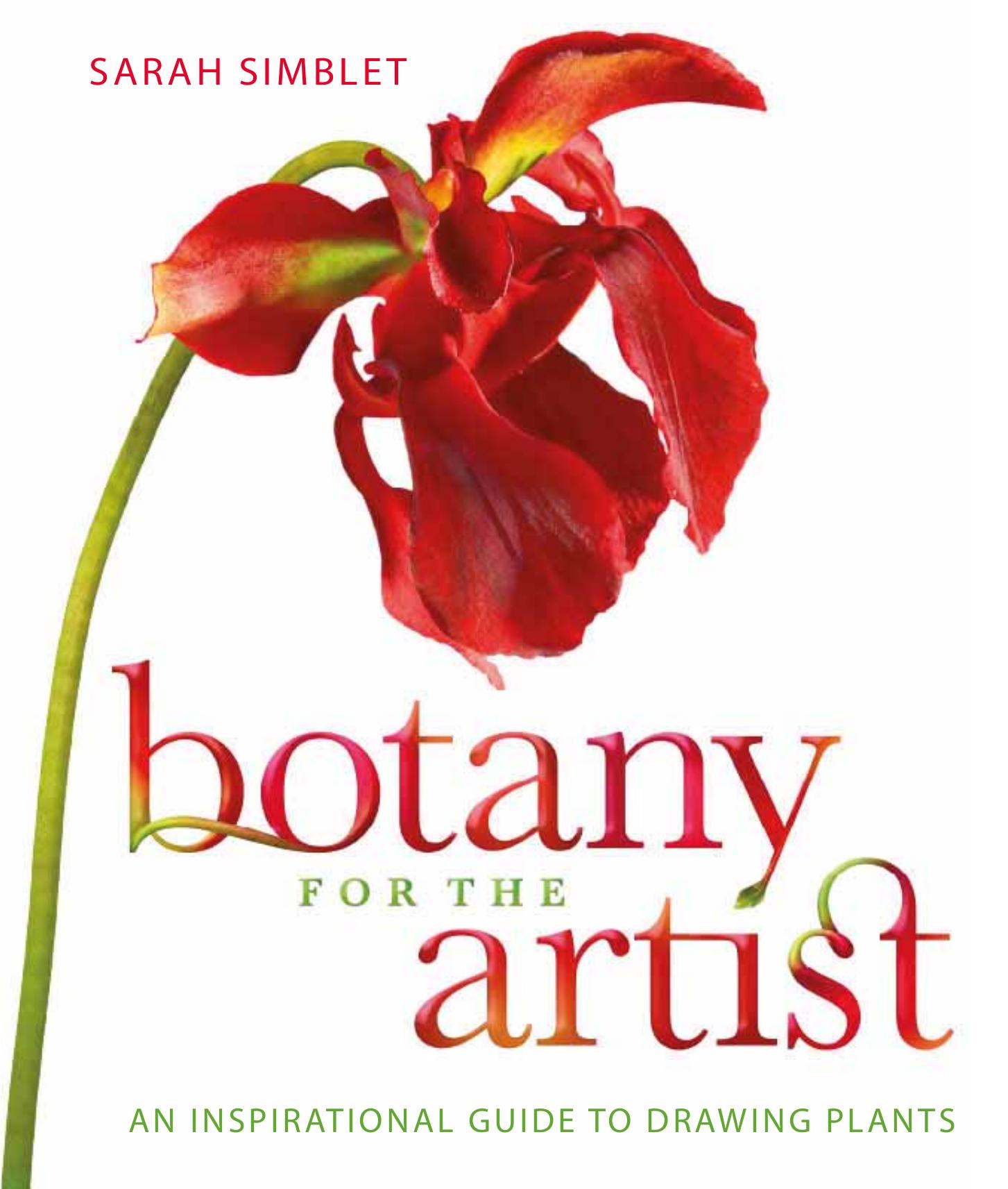 Botany for the Artist: an Inspirational Guide to Drawing Plants by Simblet Sarah