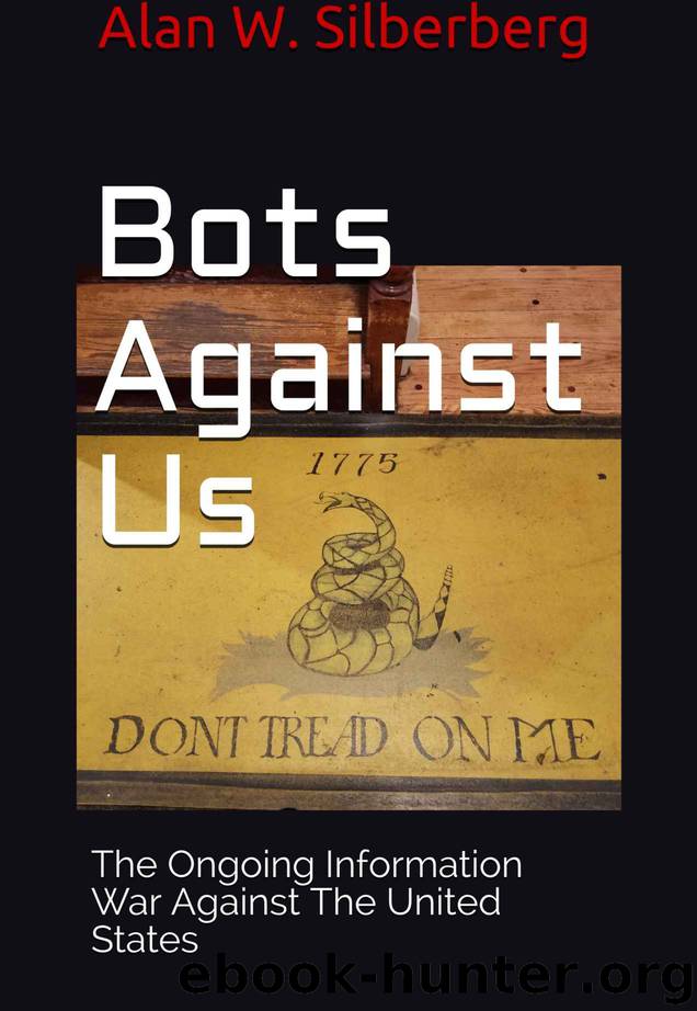 Bots Against US by Alan W Silberberg