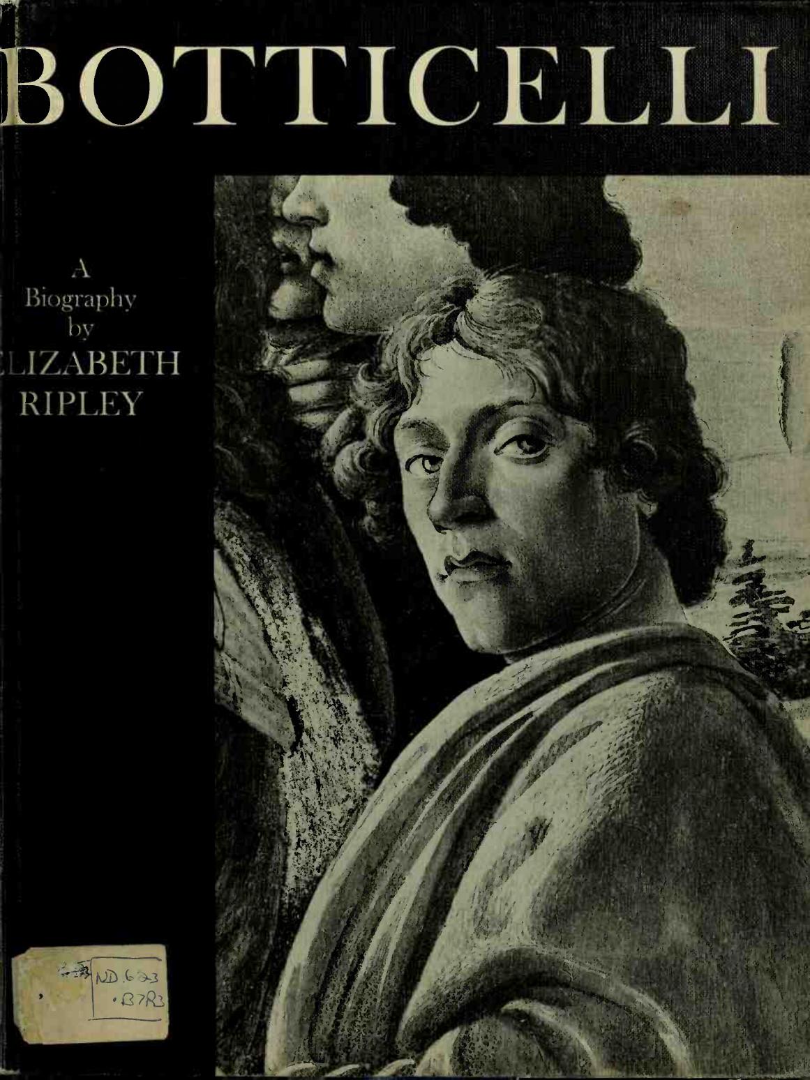 Botticelli - A Biography by Elizabeth Ripley