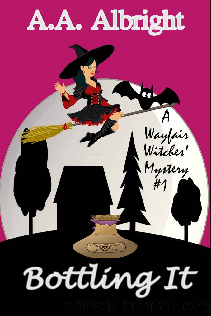 Bottling It (A Wayfair Witches' Cozy Mystery #1) by A.A. Albright