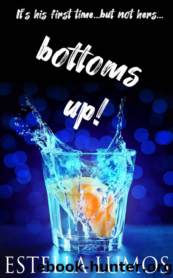 Bottom's Up!: It's his first time...but not hers... by Lumos Estella