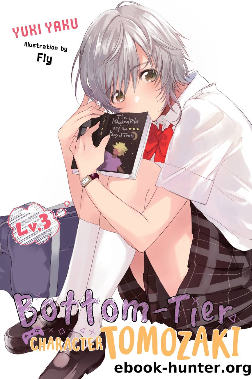 Bottom-Tier Character Tomozaki, Vol. 3 by Yuki Yaku Fly