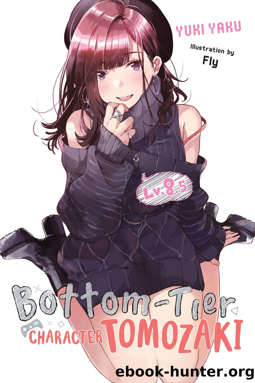 Bottom-Tier Character Tomozaki, Vol. 8.5 by Yuki Yaku and Fly