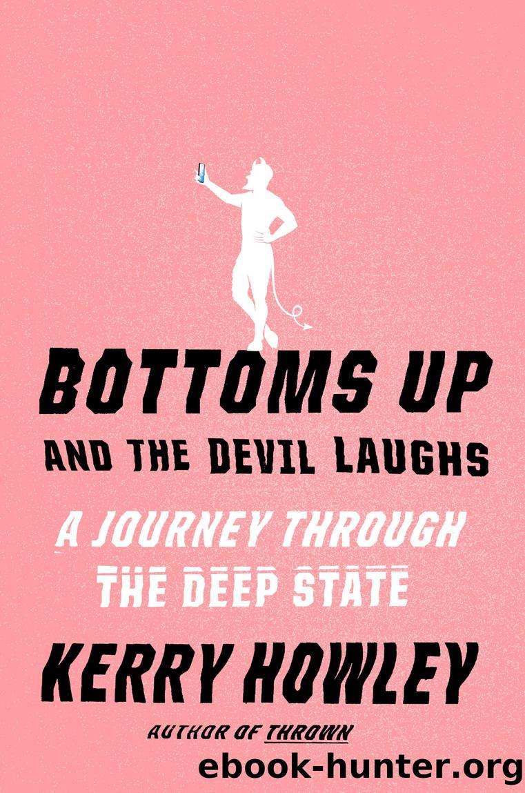Bottoms Up and the Devil Laughs by Kerry Howley