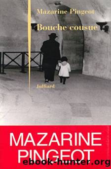 Bouche cousue by Pingeot Mazarine