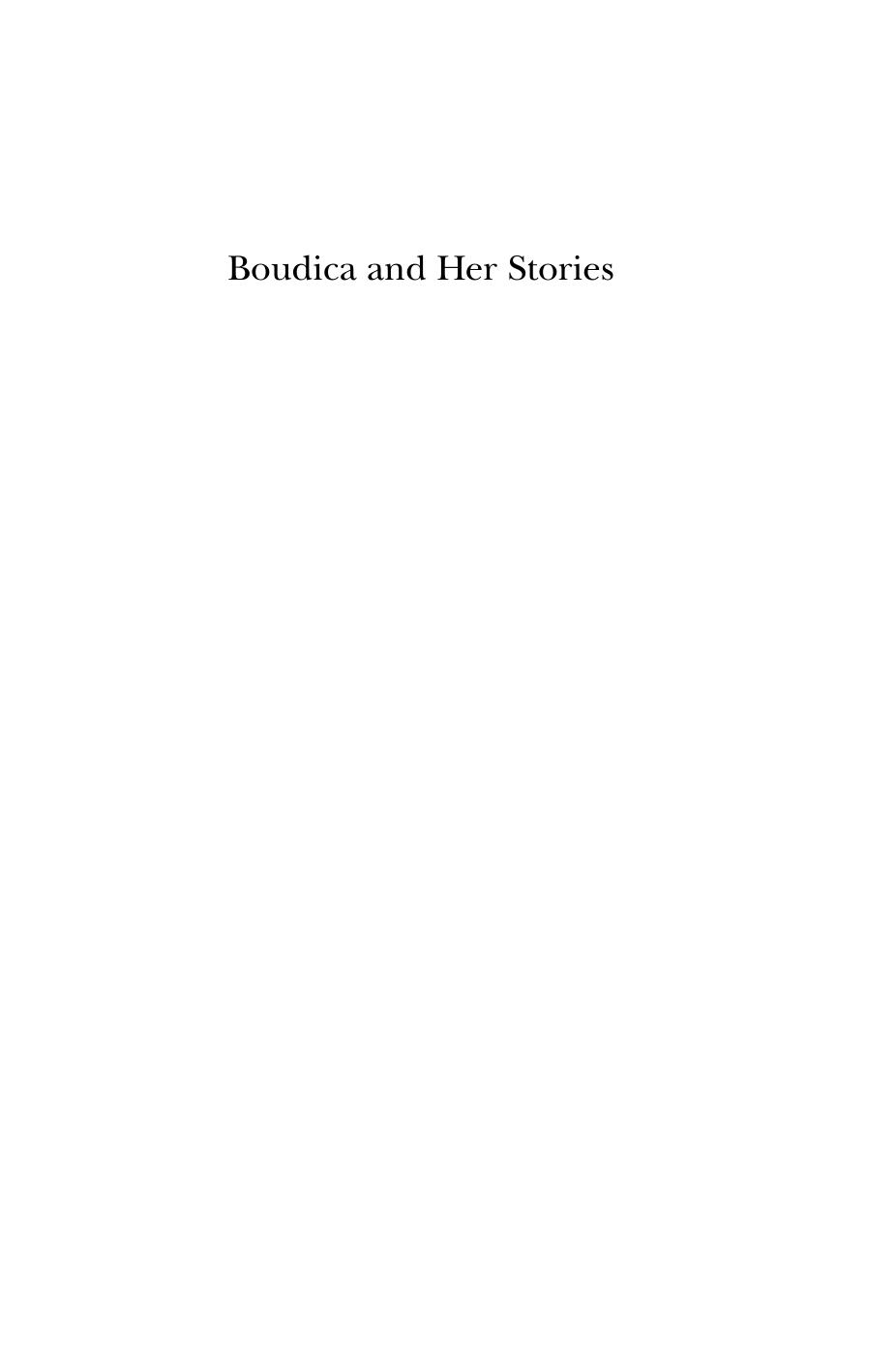 Boudica and Her Stories: Narrative Transformations of a Warrior Queen by Carolyn D. Williams