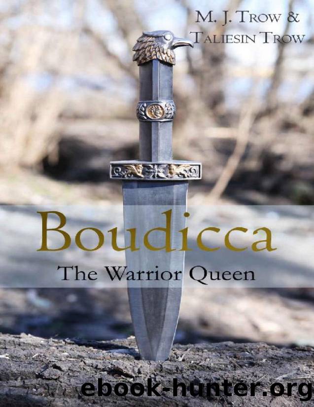 Boudicca: The Warrior Queen by M. J. Trow