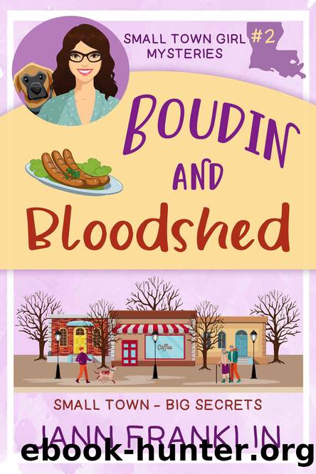 Boudin and Bloodshed: Book 2 of the Small Town Girl Mysteries by Jann Franklin