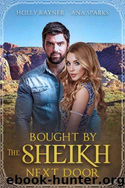 Bought By The Sheikh Next Door by Holly Rayner & Ana Sparks