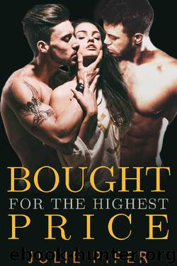 Bought For The Highest Price: Steamy Menage Romance by Julie Piper