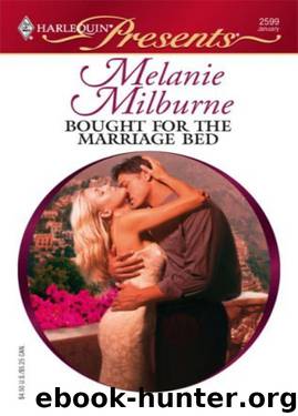 Bought For The Marriage Bed (Bedded By Blackmail) by Melanie Milburne