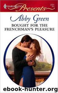 Bought for the Frenchman's Pleasure by Abby Green