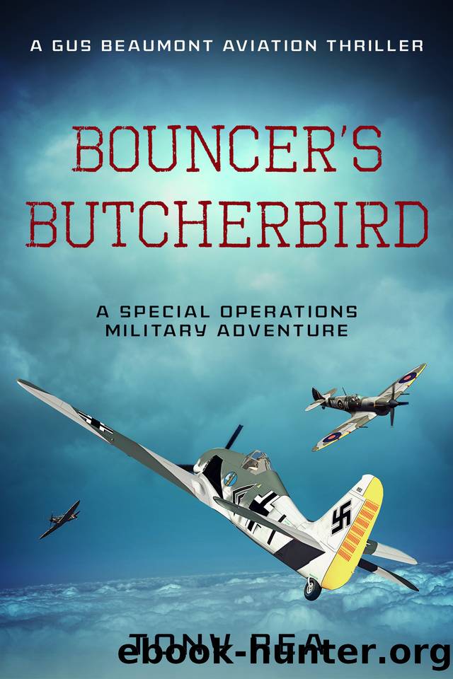 Bouncer's Butcherbird: A Special Operations military adventure (Gus Beaumont Aviation Thrillers Book 3) by Tony Rea