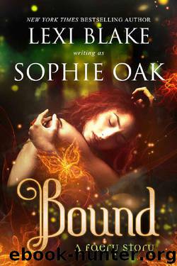 Bound (A Faery Story Book 1) by Lexi Blake & Sophie Oak