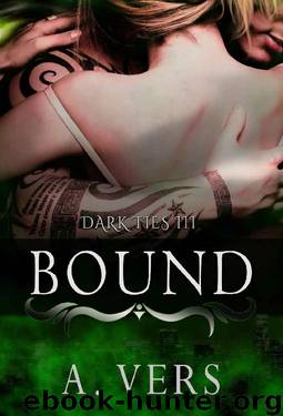Bound (Dark Ties Book 3) by A. Vers