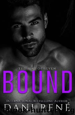 Bound (Sins of Seven Book 5) by Dani René