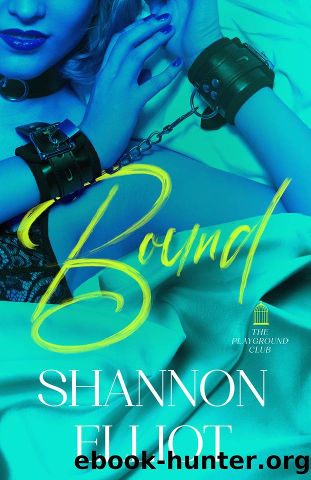 Bound (The Playground Club Book 1) by Shannon Elliot