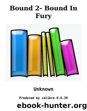 Bound 2- Bound In Fury by Unknown