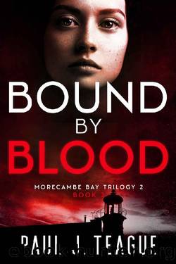Bound By Blood by Paul J. Teague
