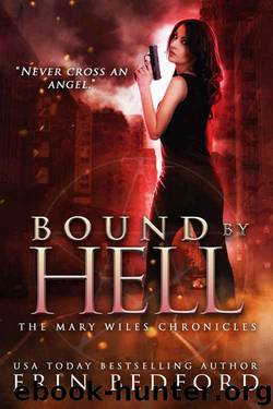 Bound By Hell (The Mary Wiles Chronicles Book 2) by Erin Bedford