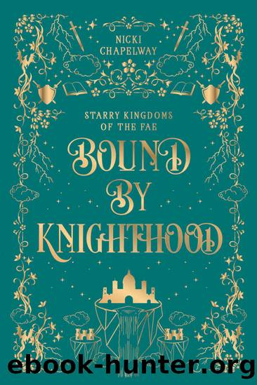 Bound By Knighthood: A Rivals to Lovers Fantasy Romance by Nicki Chapelway