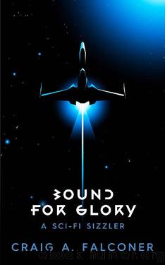 Bound For Glory (Sci-Fi Sizzlers) by Craig A. Falconer