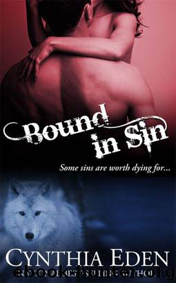 Bound In Sin (A Vampire/Werewolf Romance) by Cynthia Eden