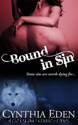 Bound In Sin (A VampireWerewolf Romance) by Cynthia Eden